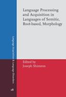 Language Processing And Acquisition In Languages Of Semitic, Root-based, Morphology edito da John Benjamins Publishing Co