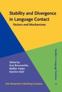 Stability And Divergence In Language Contact edito da John Benjamins Publishing Co