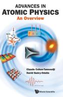 Advances In Atomic Physics: An Overview di Claude Cohen-Tannoudji, David Guery-Odelin edito da World Scientific Publishing Co Pte Ltd