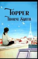 Topper Original Edition(illustrated) di Thorne Smith edito da Independently Published