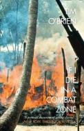 If I Die in a Combat Zone di Tim O'Brien edito da HarperCollins Publishers