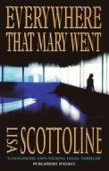 Everywhere That Mary Went di Lisa Scottoline edito da Harpercollins Publishers