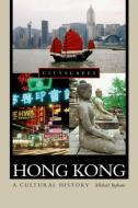 Hong Kong: A Cultural History di Michael Ingham edito da OXFORD UNIV PR