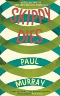 Skippy Dies di Paul Murray edito da Hamish Hamilton