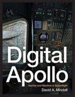 Digital Apollo di David A. Mindell edito da Mit Press Ltd