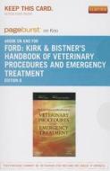 Kirk & Bistner's Handbook of Veterinary Procedures and Emergency Treatment Access Code di Richard B. Ford, Elisa M. Mazzaferro edito da W.B. Saunders Company