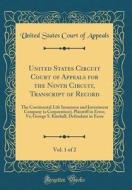 United States Circuit Court of Appeals for the Ninth Circuit, Transcript of Record, Vol. 1 of 2: The Continental Life Insurance and Investment Company di United States Court of Appeals edito da Forgotten Books