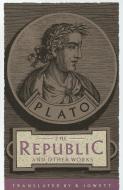 The Republic and Other Works di Plato edito da ANCHOR