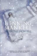 When the Snow Fell di Henning Mankell edito da Delacorte Press Books for Young Readers