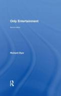 Only Entertainment di Richard Dyer edito da Routledge