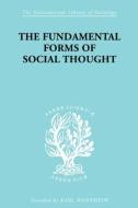 The Fundamental Forms of Social Thought di Werner Stark edito da Taylor & Francis Ltd