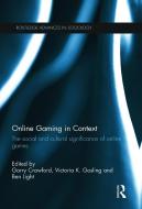 Online Gaming in Context di Garry Crawford edito da Taylor & Francis Ltd
