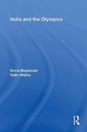 India and the Olympics di Boria Majumdar edito da Routledge
