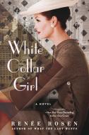 White Collar Girl di Renee Rosen edito da NEW AMER LIB