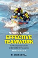 Effective Teamwork di Michael A. West edito da John Wiley & Sons Inc