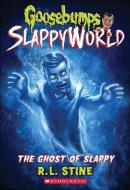 The Ghost of Slappy di R. L. Stine edito da TURTLEBACK BOOKS