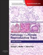 Pathology of the Female Reproductive Tract di George L. Mutter, Jaime Prat edito da Elsevier LTD, Oxford