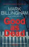 Good As Dead di Mark Billingham edito da Little, Brown Book Group