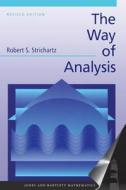 The Way Of Analysis di Robert S. Strichartz edito da Jones And Bartlett Publishers, Inc