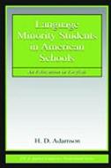 Language Minority Students in American Schools di H. D. Adamson edito da Routledge
