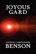 Joyous Gard di Arthur Christopher Benson edito da Wildside Press