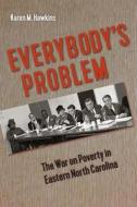Everybody's Problem di Karen M. Hawkins edito da University Press of Florida