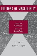 Fictions of Masculinity edito da New York University Press