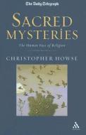 Sacred Mysteries di Christopher Howse edito da Bloomsbury Publishing Plc