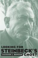 Looking for Steinbeck's Ghost di Jackson J. Benson edito da University of Nevada Press