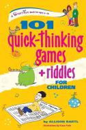 101 Quick Thinking Games and Riddles di Allison Bartl edito da HUNTER HOUSE