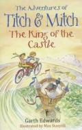 The King of the Castle di Garth Edwards edito da Inside Pocket Publishing