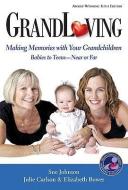 GrandLoving di Sue Johnson, Julie Carlson, Elizabeth Bower edito da Heartstrings Press
