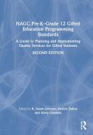 NAGC Pre-K-Grade 12 Gifted Education Programming Standards di Susan K. Johnsen, Debbie Dailey, Alicia Cotabish edito da Taylor & Francis Ltd