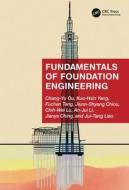 Fundamentals Of Foundation Engineering di Chang-Yu Ou, Chih-Wei Lu, Kuo-Hsin Yang, Fuchen Teng, Jiunn-Shyang Chiou, An-Jui Li, Jianye Ching, Jui-Tang Liao edito da Taylor & Francis Ltd