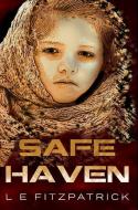 Safe Haven di Le Fitzpatrick edito da Blurb