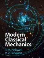 Modern Classical Mechanics di T. Helliwell, V. Sahakian edito da Cambridge University Press