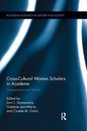Cross-Cultural Women Scholars in Academe di Lorri J. Santamaría edito da Taylor & Francis Ltd