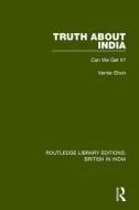 Truth About India di Verrier Elwin edito da Taylor & Francis Ltd