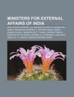Ministers For External Affairs Of India: di Books Llc edito da Books LLC, Wiki Series