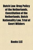 Dutch law di Books Llc edito da Books LLC, Reference Series