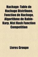 Hachage: Table De Hachage Distribu E, Fo di Livres Groupe edito da Books LLC, Wiki Series