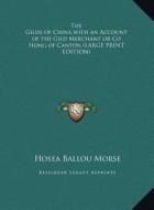 The Gilds of China with an Account of the Gild Merchant or Co Hong of Canton di Hosea Ballou Morse edito da Kessinger Publishing