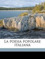 La Poesia Popolare Italiana di Alessandro D'ancona edito da Nabu Press