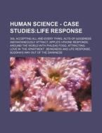 Human Science - Case Studies:life Respon di Source Wikia edito da Books LLC, Wiki Series