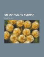 Un Voyage Au Yunnan di Louis Pichon edito da General Books Llc