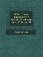 Schulthess' Europ Ischer Geschichtskalender, Volume 32 di Anonymous edito da SARASWATI PR