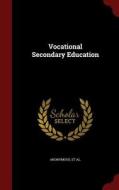 Vocational Secondary Education edito da Andesite Press