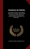 Comitatus De Atholia edito da Andesite Press