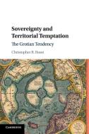 Sovereignty and Territorial Temptation di Christopher Rossi edito da Cambridge University Press