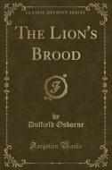 The Lion's Brood (classic Reprint) di Duffield Osborne edito da Forgotten Books